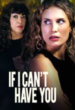 Watch If I Can\'t Have You M4ufreemovies