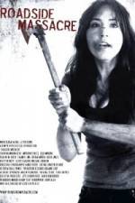 Watch Roadside Massacre M4ufreemovies