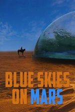 Watch Blue Skies on Mars M4ufreemovies