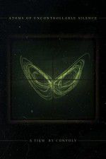 Watch Atoms of Uncontrollable Silence M4ufreemovies