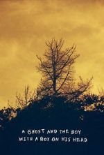 Watch A Ghost and the Boy with A Box on His Head M4ufreemovies