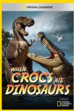 Watch National Geographic When Crocs Ate Dinosaurs M4ufreemovies
