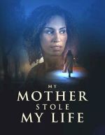 Watch My Mother Stole My Life M4ufreemovies