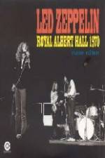 Watch Led Zeppelin - Live Royal Albert Hall 1970 M4ufreemovies