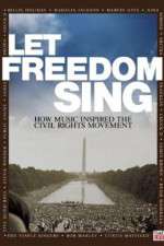 Watch Let Freedom Sing: How Music Inspired the Civil Rights Movement M4ufreemovies