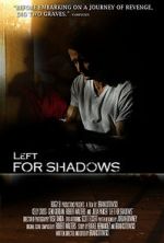 Watch Left for Shadows M4ufreemovies