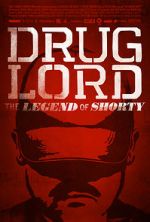 Watch Drug Lord: The Legend of Shorty M4ufreemovies