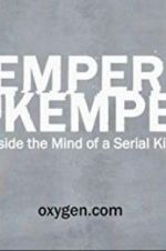 Watch Kemper on Kemper: Inside the Mind of a Serial Killer M4ufreemovies