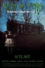 Watch Field of Fears - The Haunting of Randolph County Asylum M4ufreemovies