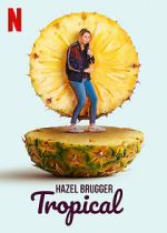 Watch Hazel Brugger: Tropical M4ufreemovies