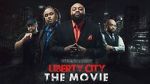 Watch Liberty City the Movie (Short 2019) M4ufreemovies