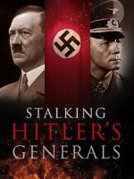 Watch Stalking Hitler\'s Generals M4ufreemovies