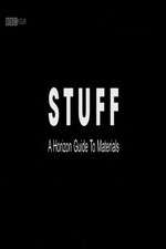 Watch Stuff A Horizon Guide to Materials M4ufreemovies