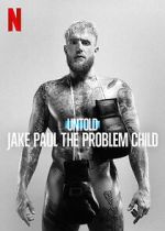 Watch Untold: Jake Paul the Problem Child M4ufreemovies