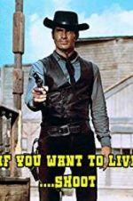 Watch If You Want to Live... Shoot! M4ufreemovies
