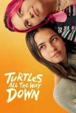 Watch Turtles All the Way Down M4ufreemovies