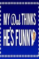 Watch My Dad Think Hes Funny by Sorabh Pant M4ufreemovies