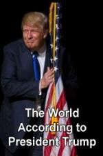 Watch The World According to President Trump M4ufreemovies