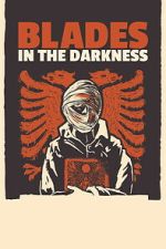 Watch Blades in the Darkness M4ufreemovies