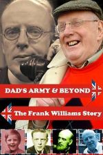 Watch \'Dad\'s Army\' & Beyond: The Frank Williams Story M4ufreemovies
