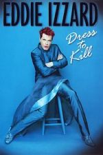 Watch Eddie Izzard: Dress to Kill M4ufreemovies