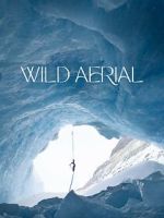 Watch Wild Aerial (Short 2024) M4ufreemovies
