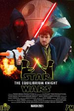 Watch Star Wars: The Equilibrium Knight (Short 2021) M4ufreemovies