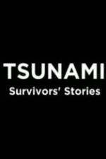 Watch Tsunami: Survivors' Stories M4ufreemovies