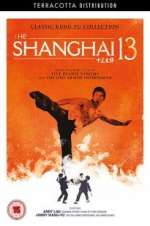 Watch Shanghai 13 M4ufreemovies