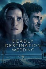 Watch Deadly Destination Wedding M4ufreemovies