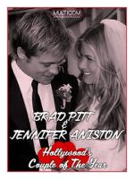 Watch Brad Pitt & Jennifer Aniston: Hollywood\'s Couple of the Year M4ufreemovies
