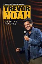 Watch Trevor Noah: Joy in the Trenches M4ufreemovies