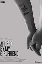 Watch Abused by My Girlfriend M4ufreemovies