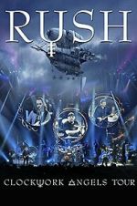 Watch Rush: Clockwork Angels Tour M4ufreemovies