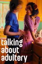 Watch Talking About Adultery M4ufreemovies
