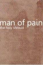 Watch Man of Pain - The Holy Shroud M4ufreemovies