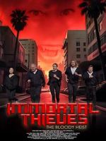 Watch Immortal Thieves: The Bloody Heist M4ufreemovies