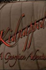 Watch Kidnapped: A Georgian Adventure M4ufreemovies