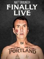 Watch Matt Braunger: Finally Live in Portland M4ufreemovies