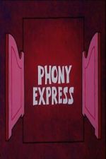 Watch Phony Express M4ufreemovies