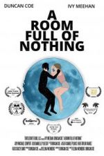 Watch A Room Full of Nothing M4ufreemovies