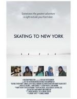 Watch Skating to New York M4ufreemovies