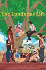 Watch The Luminous Life M4ufreemovies
