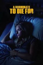 Watch A Roommate to Die For M4ufreemovies