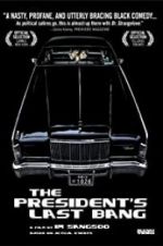 Watch The President\'s Last Bang M4ufreemovies