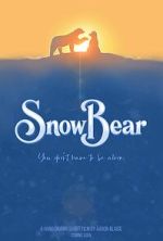 Watch Snow Bear (Short 2025) M4ufreemovies