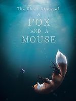Watch The Short Story of a Fox and a Mouse M4ufreemovies