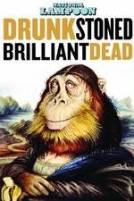 Watch Drunk Stoned Brilliant Dead: The Story of the National Lampoon M4ufreemovies