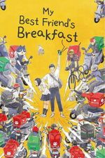 Watch My Best Friend\'s Breakfast M4ufreemovies