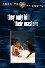Watch They Only Kill Their Masters M4ufreemovies